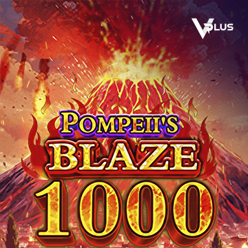 Pompeii``s Blaze 1000 - STOREBET77