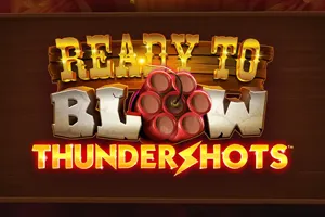 Ready to Blow: Thundershots - STOREBET77